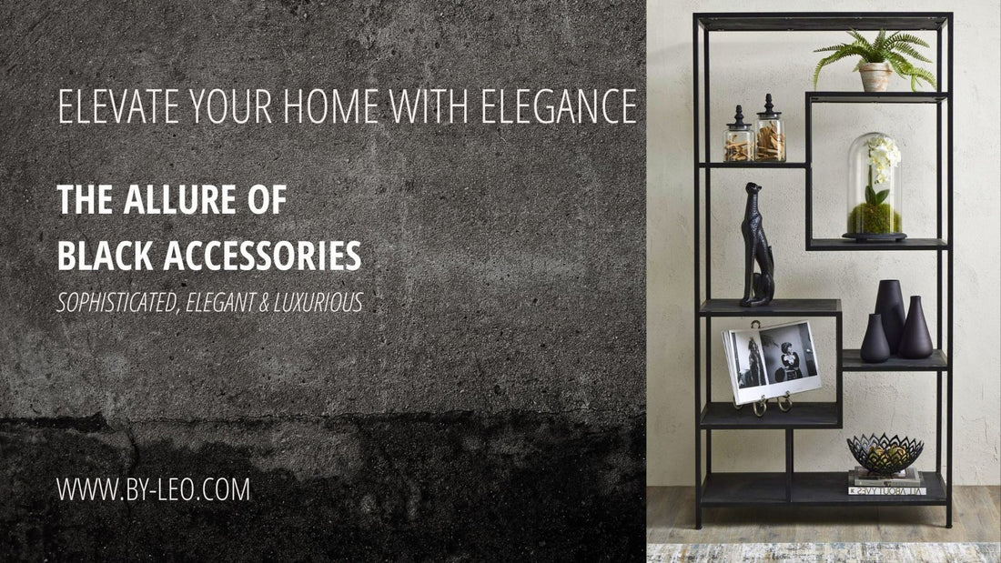 Elevate your Home with Elegance: The Allure of Black Accessories
